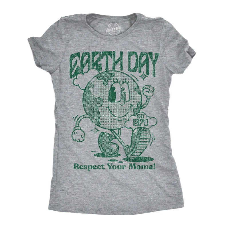 Earth Day Respect Your Mama Women's T Shirt