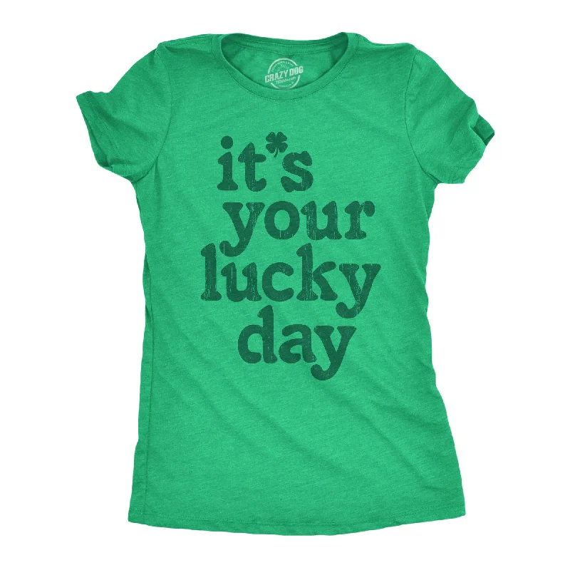 Its Your Lucky Day Women's T Shirt