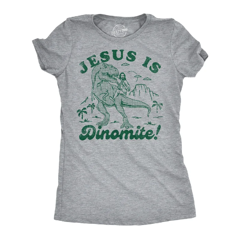 Jesus Is Dinomite Women's T Shirt