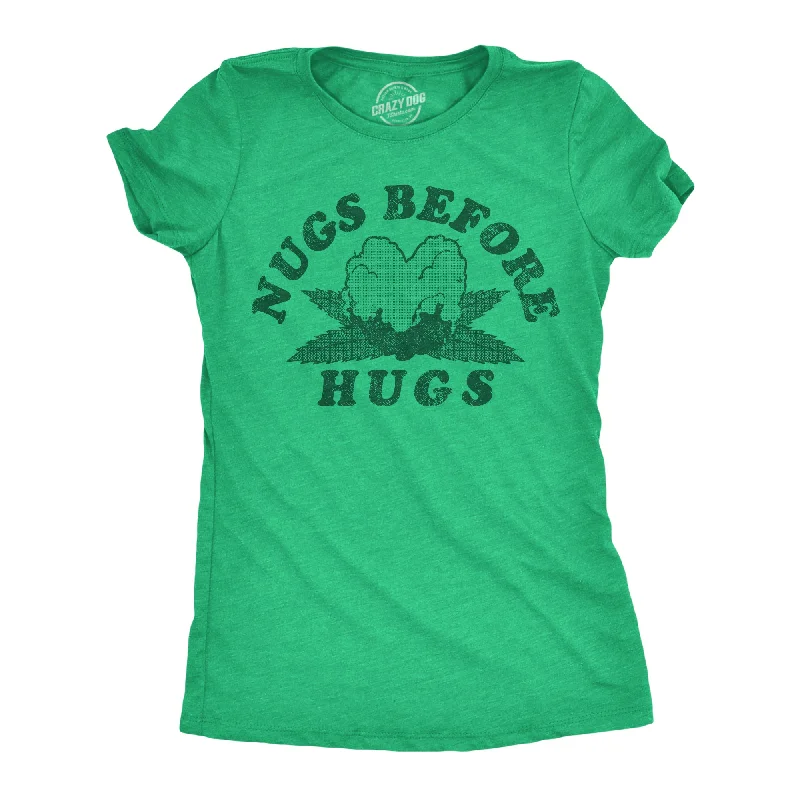 Nugs Before Hugs Women's T Shirt