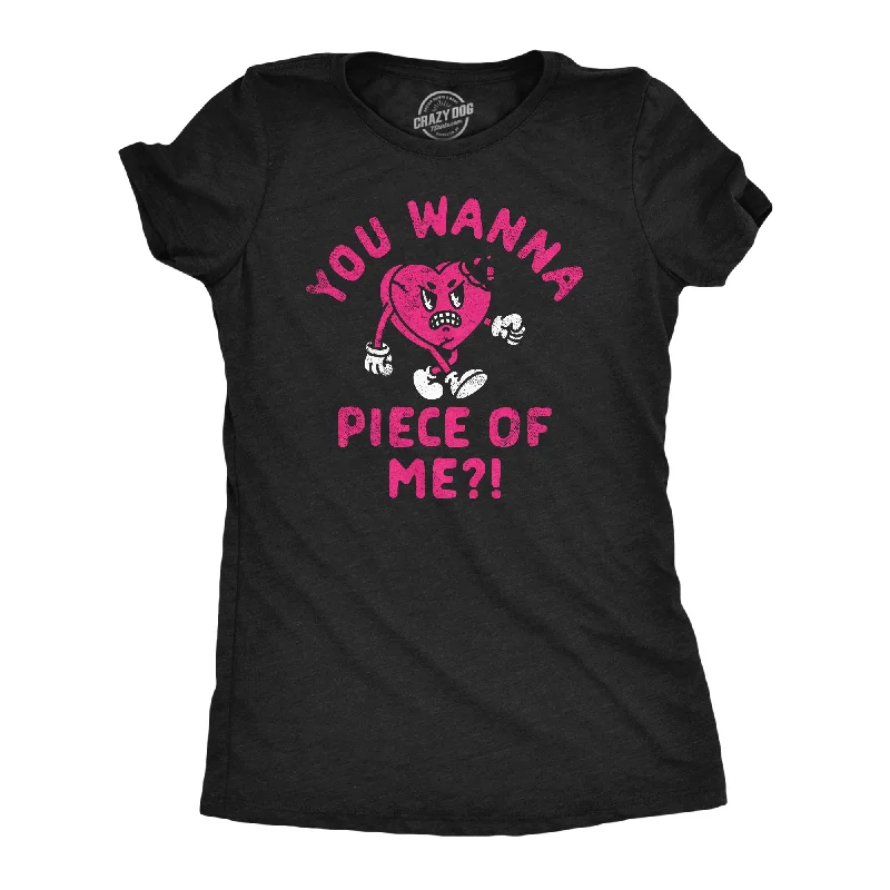 You Wanna Piece Of Me Women's T Shirt